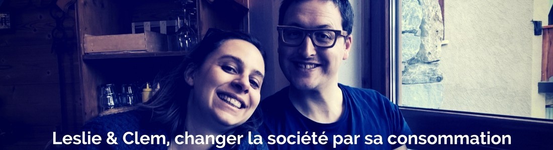 Leslie et Clement tentent de changer la société par leur consommation