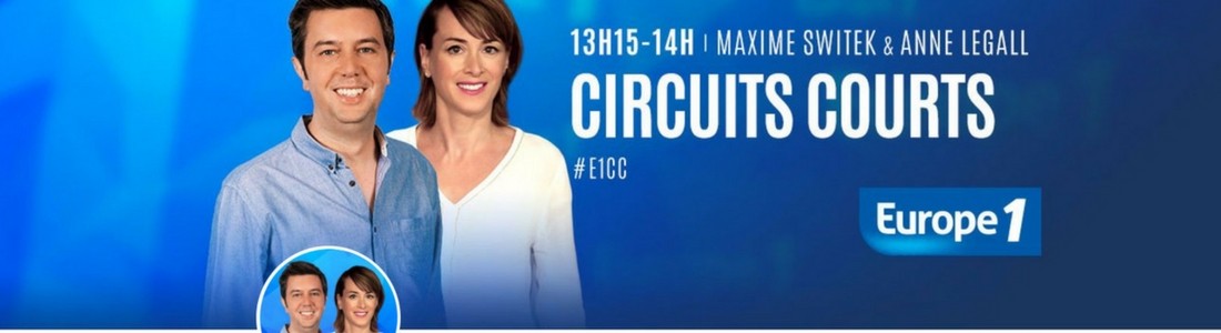 Circuits Courts la nouvelle émission d'Europe1