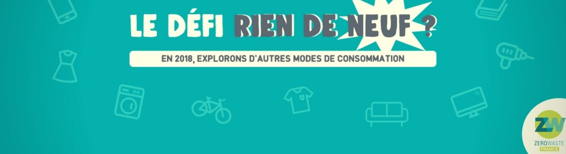 Défi #RienDeNeuf de Zero Waste France